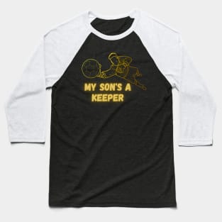 My son's a keeper Baseball T-Shirt